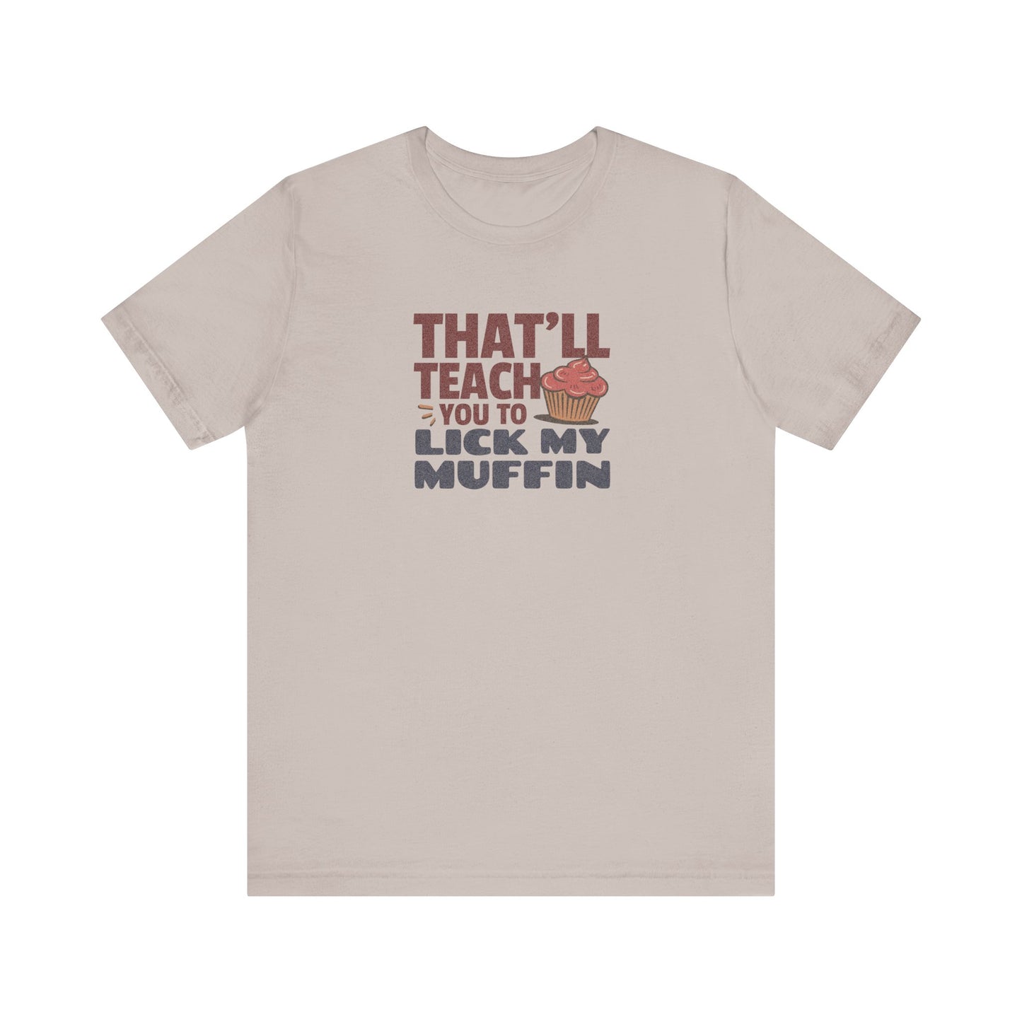 That'll Teach You to Lick My Muffin — Friends Retro Tee (Light)