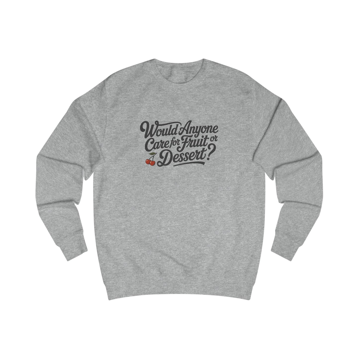 Would Anyone Care for Fruit or Dessert? — Clue Retro Sweatshirt (Light)