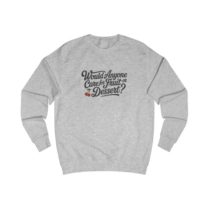 Would Anyone Care for Fruit or Dessert? — Clue Retro Sweatshirt (Light)