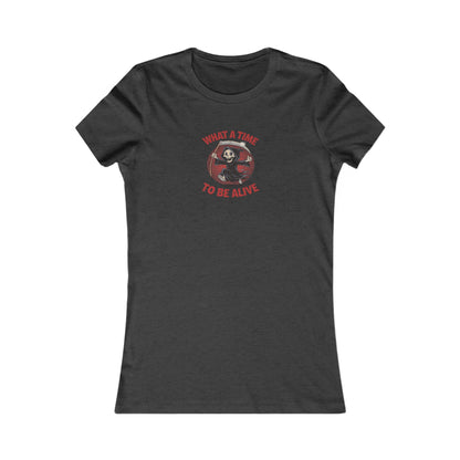 What a Time to Be Alive — Not-So-Grim Reaper Women's Tee (Dark)