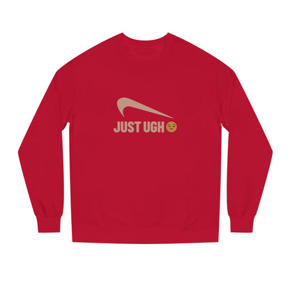 Just Ugh 😒 Athletic Parody — Retro Workout Sweatshirt (Dark)