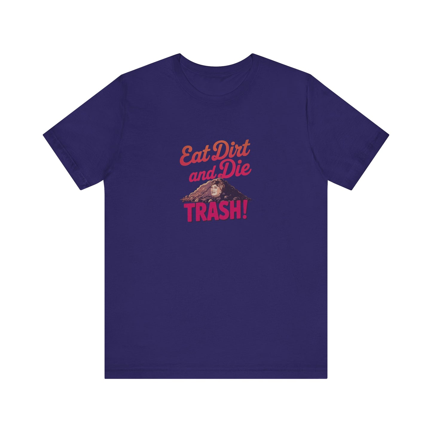 Eat Dirt and Die, Trash! — Blanche Devereaux Retro Tee (Dark)