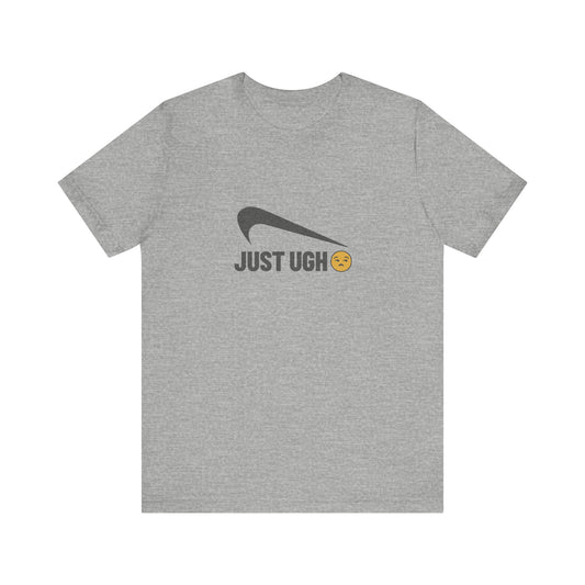Just Ugh 😒 Athletic Parody — Retro Workout Tee (Light)