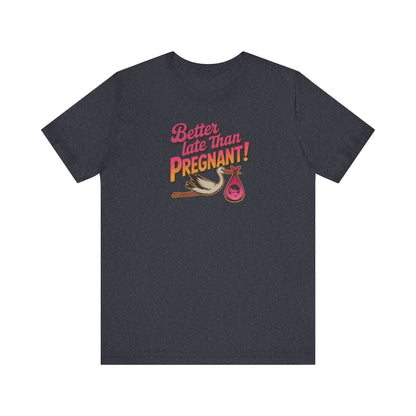 Better Late Than Pregnant! — Blanche Devereaux Retro Tee (Dark)