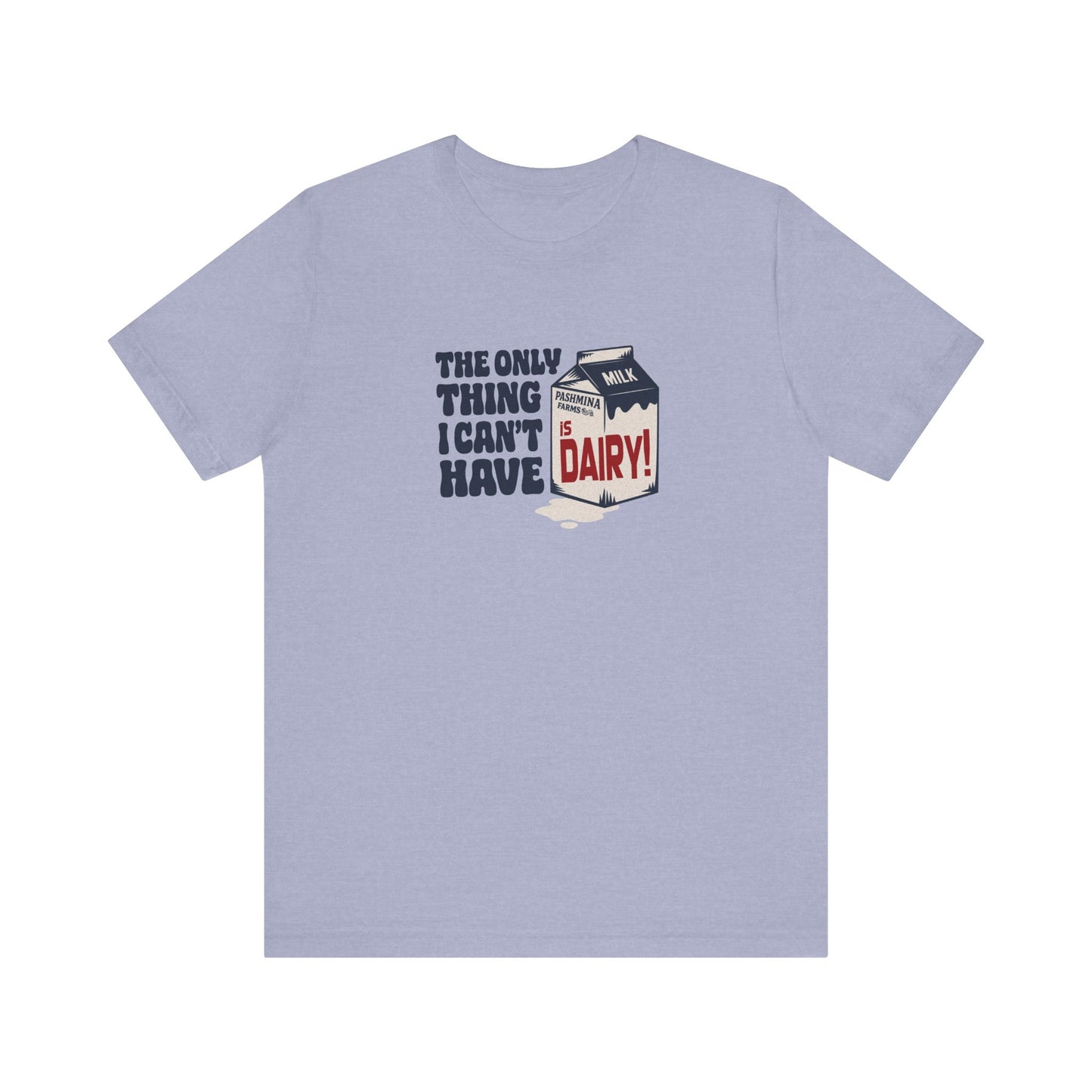 Can’t Have Dairy — Friends Jill Green Retro Tee (Light)
