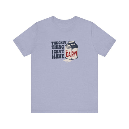 Can’t Have Dairy — Friends Jill Green Retro Tee (Light)