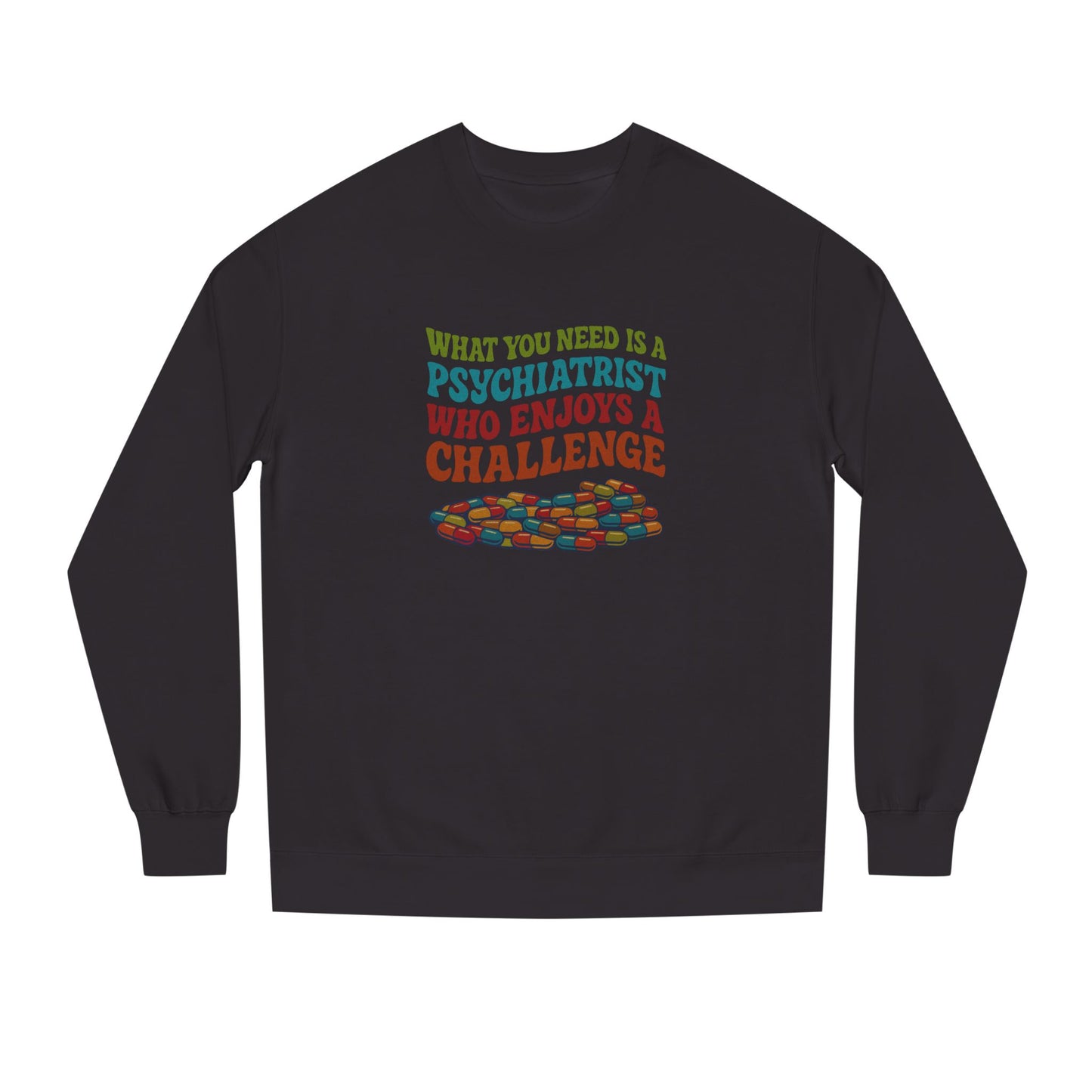 You Need a Psychiatrist — Dorothy Zbornak Sweatshirt (Dark)
