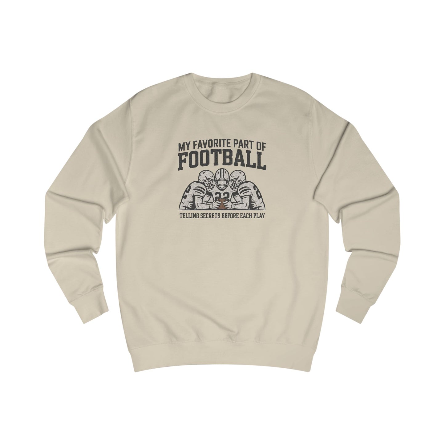 My Favorite Part of Football (Telling Secrets Before Each Play) – Retro Sweatshirt (Light)