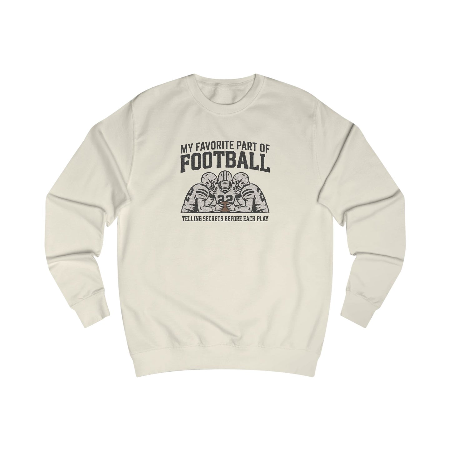 My Favorite Part of Football (Telling Secrets Before Each Play) – Retro Sweatshirt (Light)