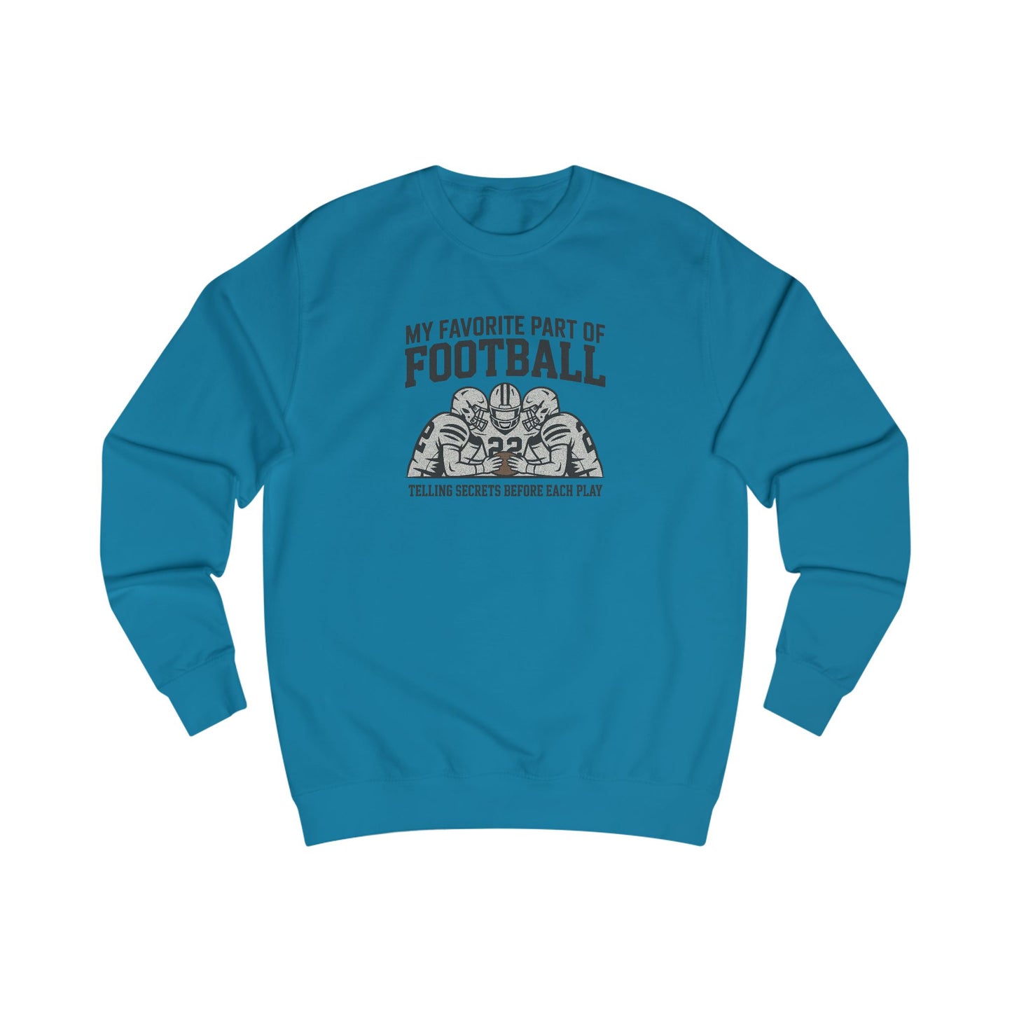 My Favorite Part of Football (Telling Secrets Before Each Play) – Retro Sweatshirt (Light)