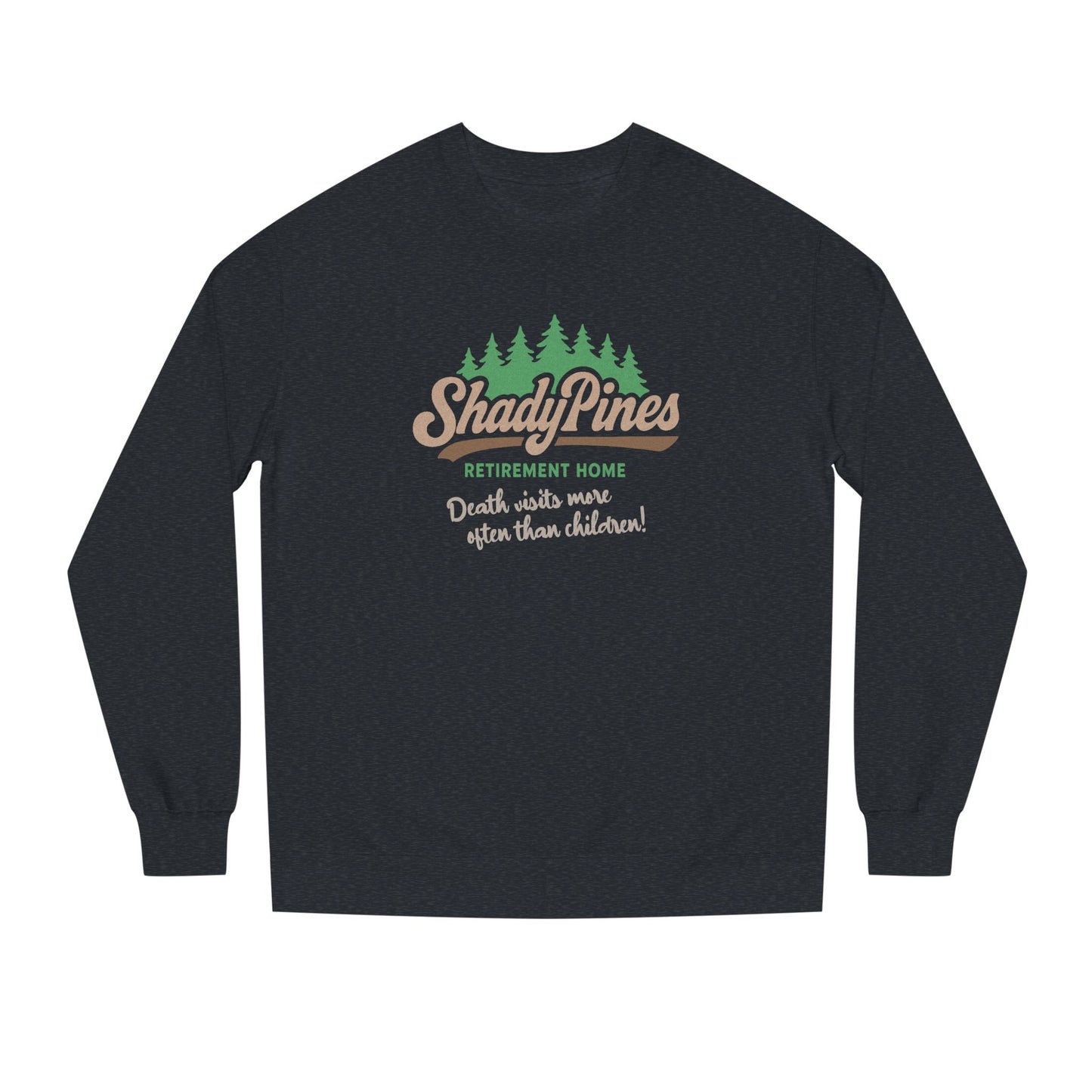Shady Pines (Death Visits More Often Than Children) — Retro Sweatshirt (Dark)
