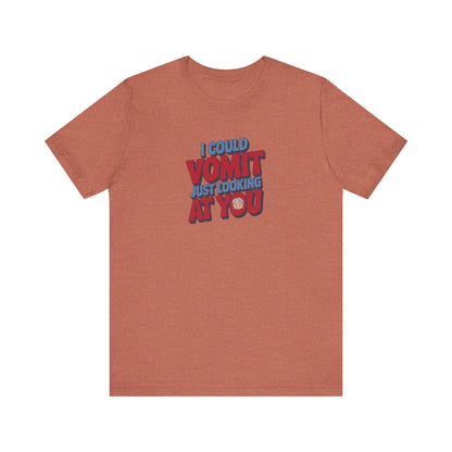 I Could Vomit Just Looking At You — Dorothy Zbornak Retro Tee (Light)