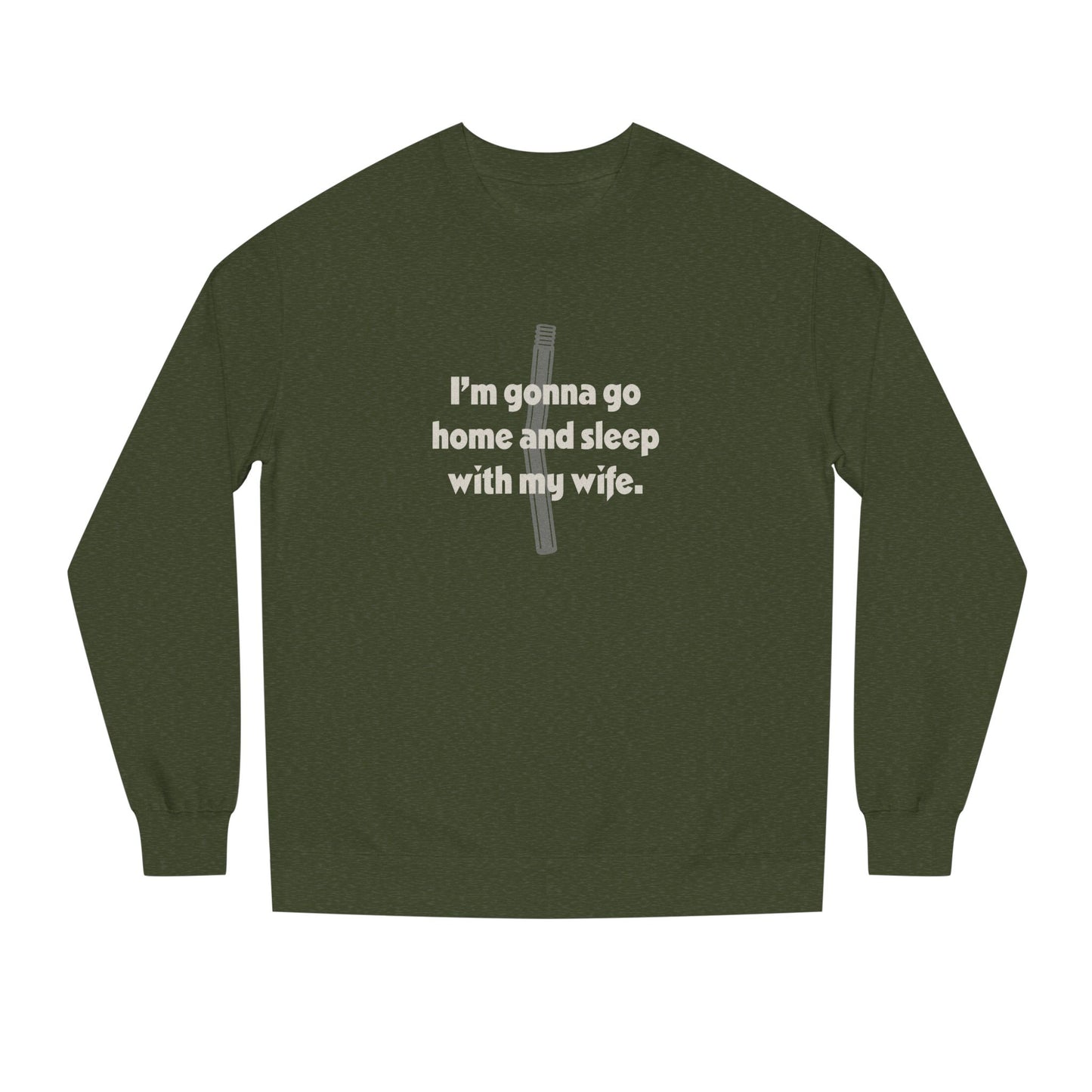 I’m Gonna Go Home and Sleep With My Wife — Clue Retro Sweatshirt (Dark)