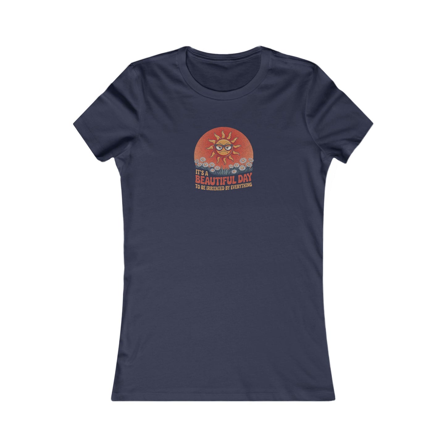 Beautiful Day To Be Irritated by Everything — Retro Women's Tee (Dark)