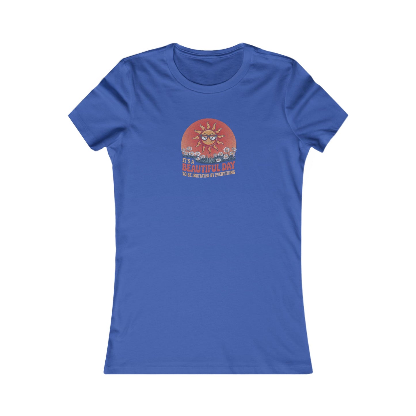Beautiful Day To Be Irritated by Everything — Retro Women's Tee (Dark)