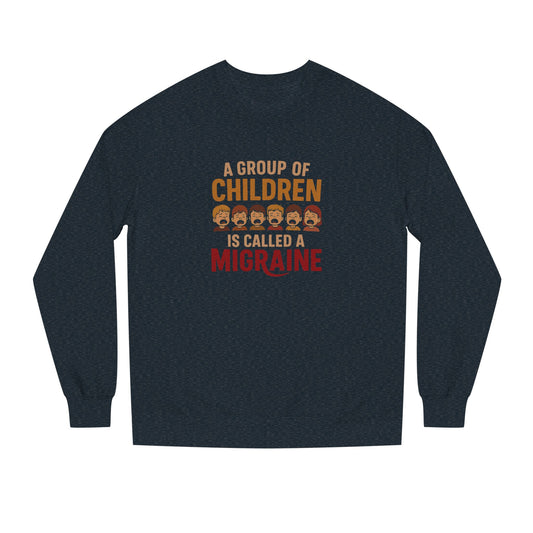 A Group of Children is Called a Migraine — Retro Sweatshirt (Dark)