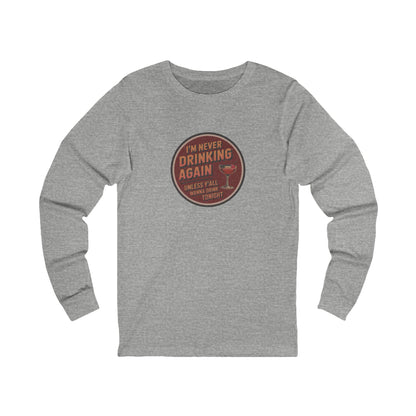 I’m Never Drinking Again (LOL) — Retro Long Sleeve (Light)