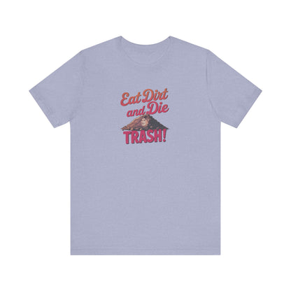 Eat Dirt and Die, Trash! — Blanche Devereaux Retro Tee (Light)
