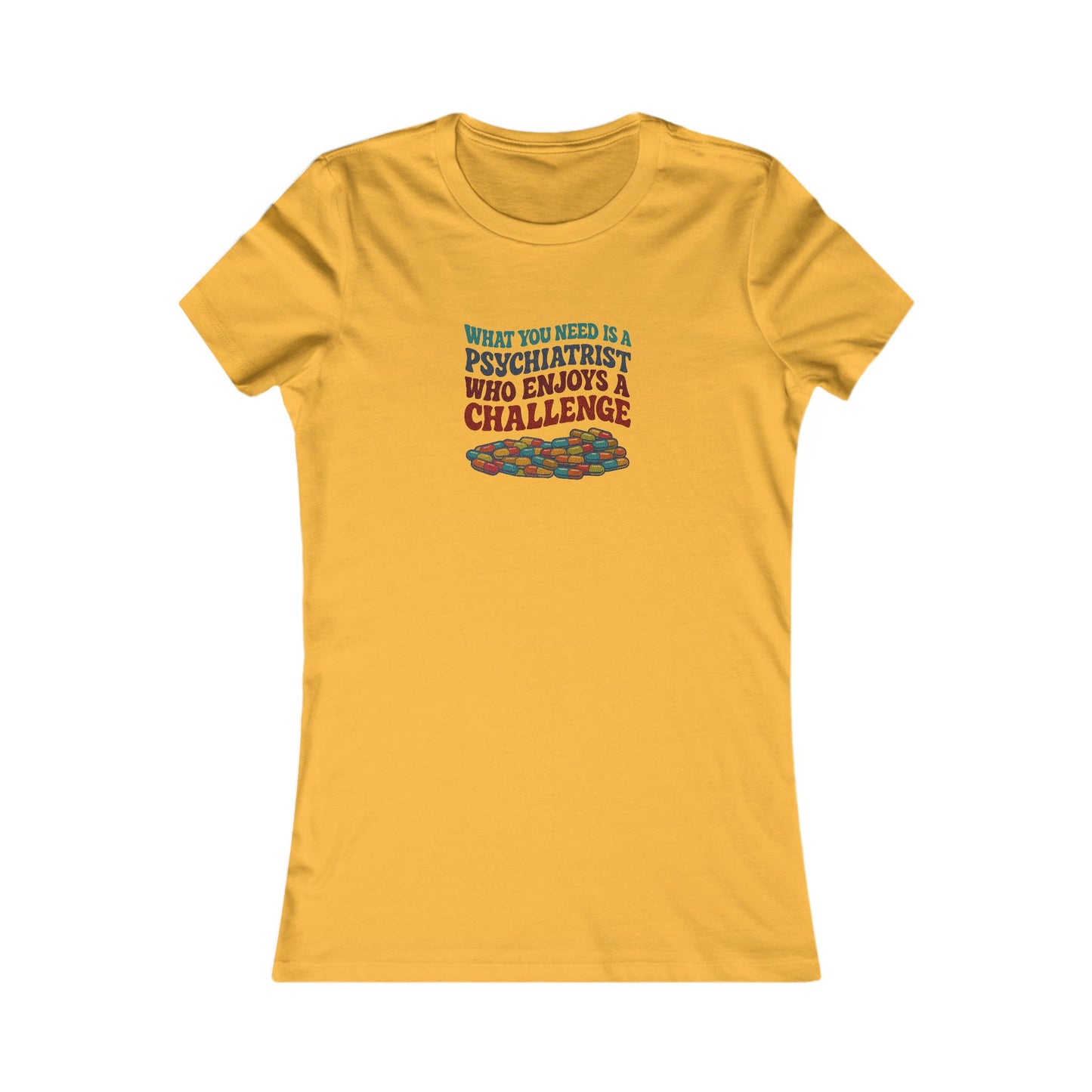 You Need a Psychiatrist — Dorothy Zbornak Women's Tee (Light)