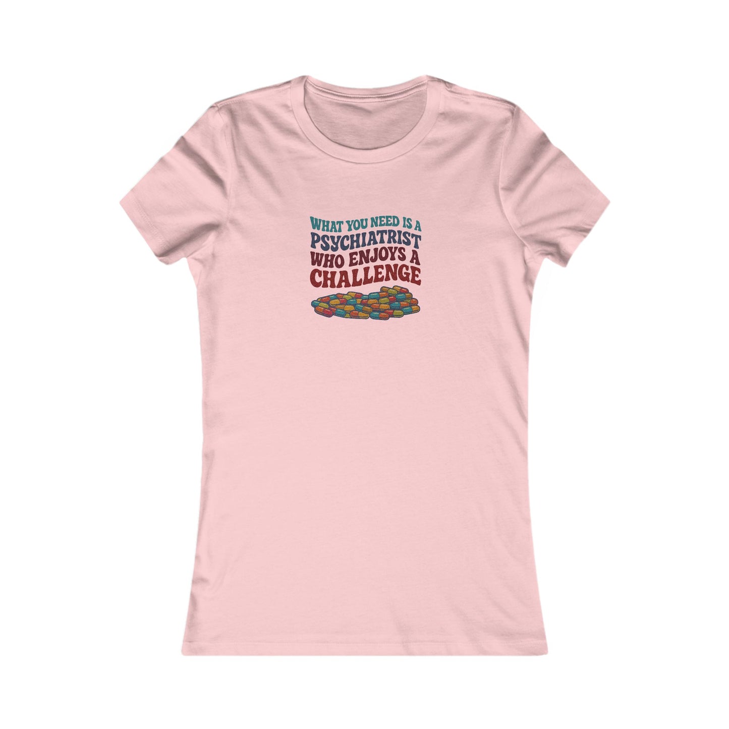 You Need a Psychiatrist — Dorothy Zbornak Women's Tee (Light)