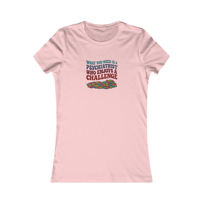You Need a Psychiatrist — Dorothy Zbornak Women's Tee (Light)