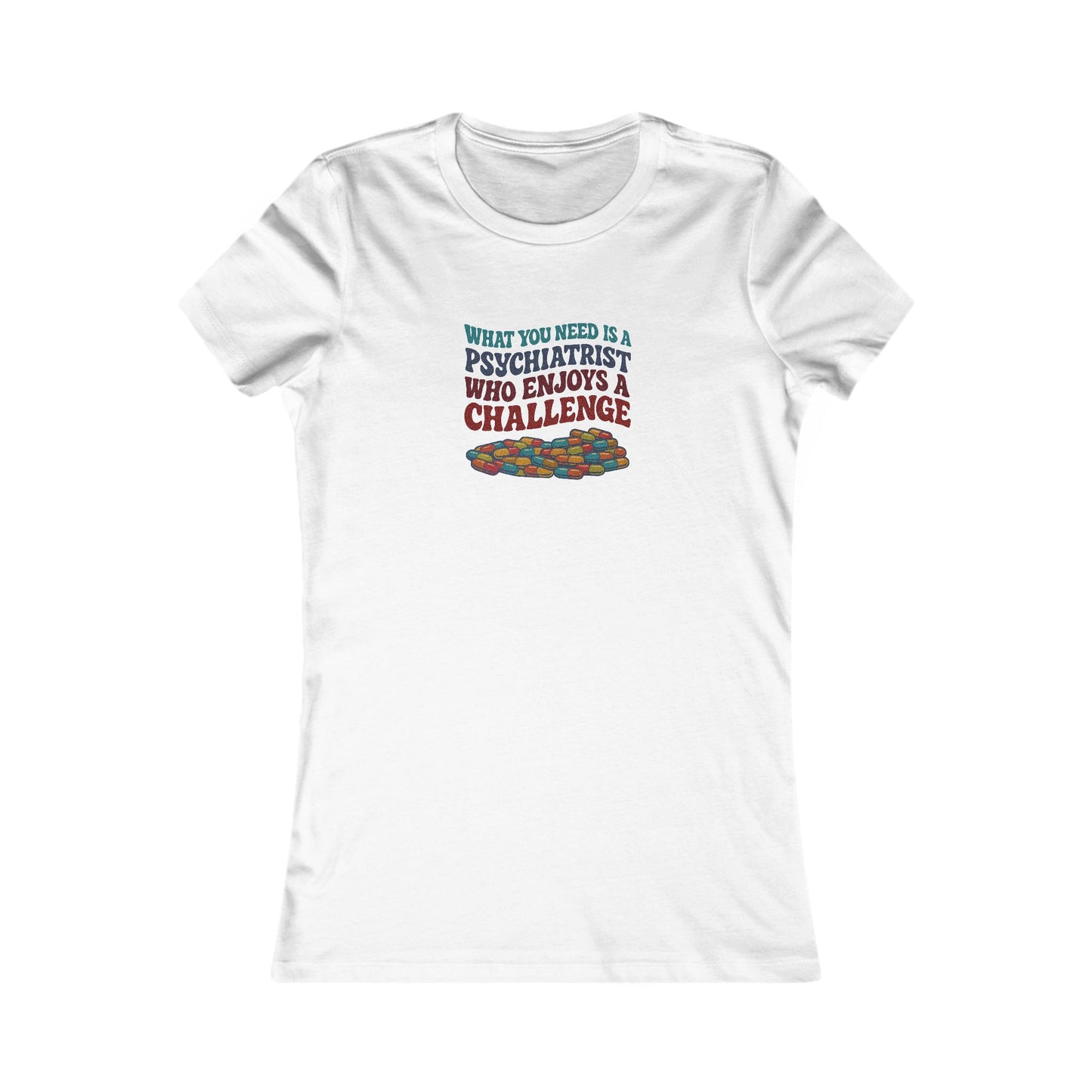 You Need a Psychiatrist — Dorothy Zbornak Women's Tee (Light)