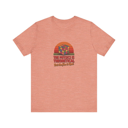The Physics is Theoretical, But the Fun is Real — Retro Tee (Light)