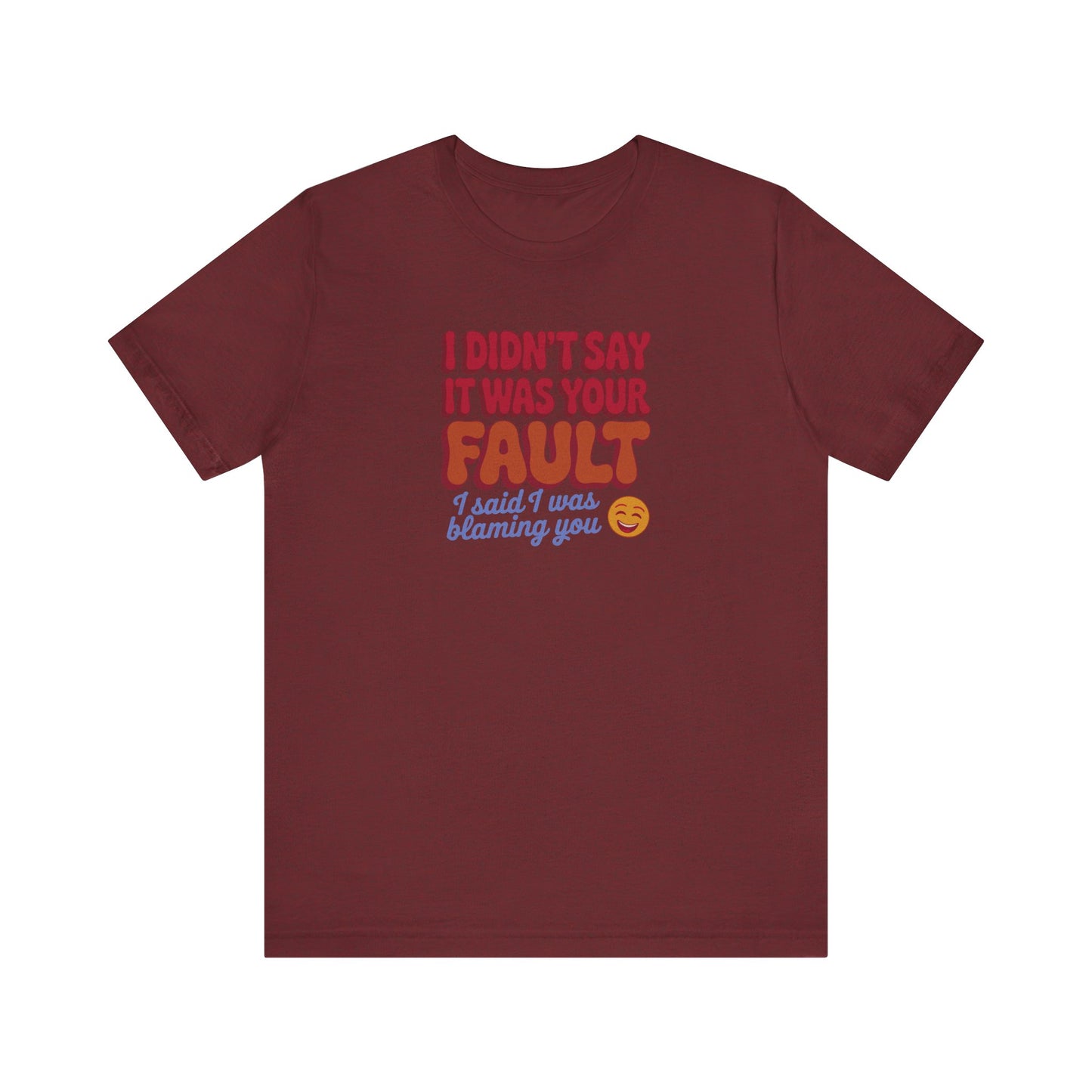 Not Your Fault, But I'm Blaming You — Retro Tee (Dark)