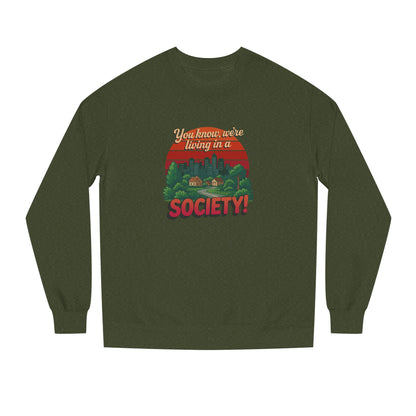 We’re Living in a Society! — Seinfeld Sweatshirt (Dark)