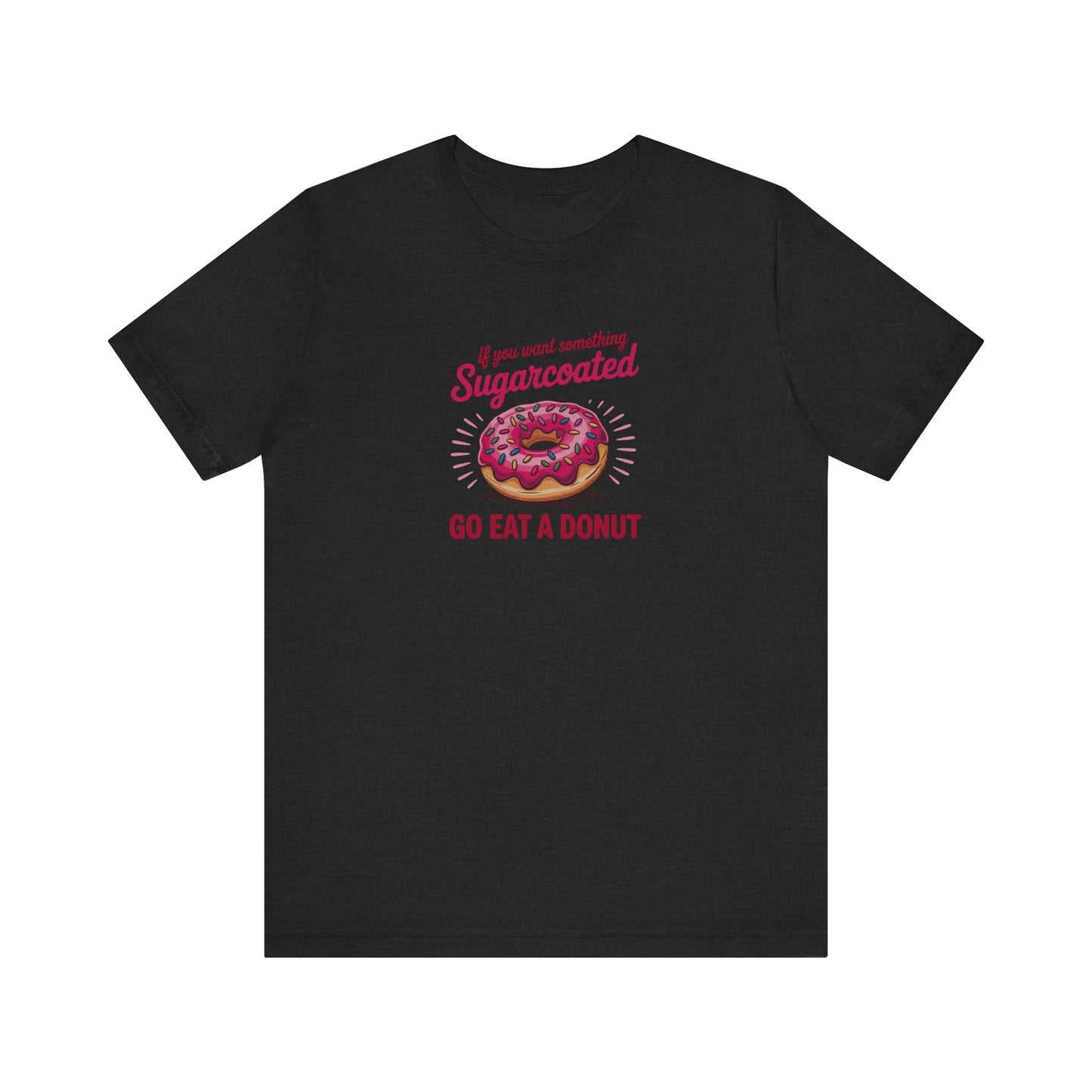 Sugarcoated (Go Eat a Donut) — Retro Graphic Tee (Dark)