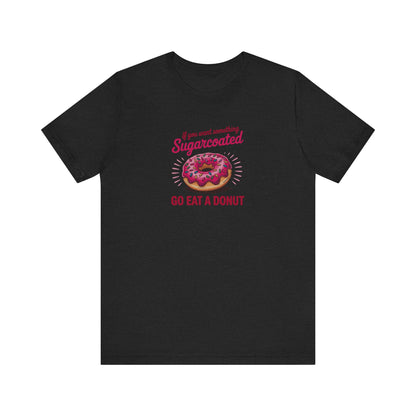 Sugarcoated (Go Eat a Donut) — Retro Graphic Tee (Dark)