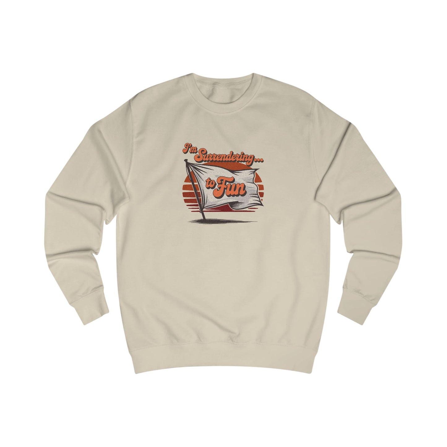 I'm Surrendering to Fun — Fun with Flags Retro Sweatshirt (Light)