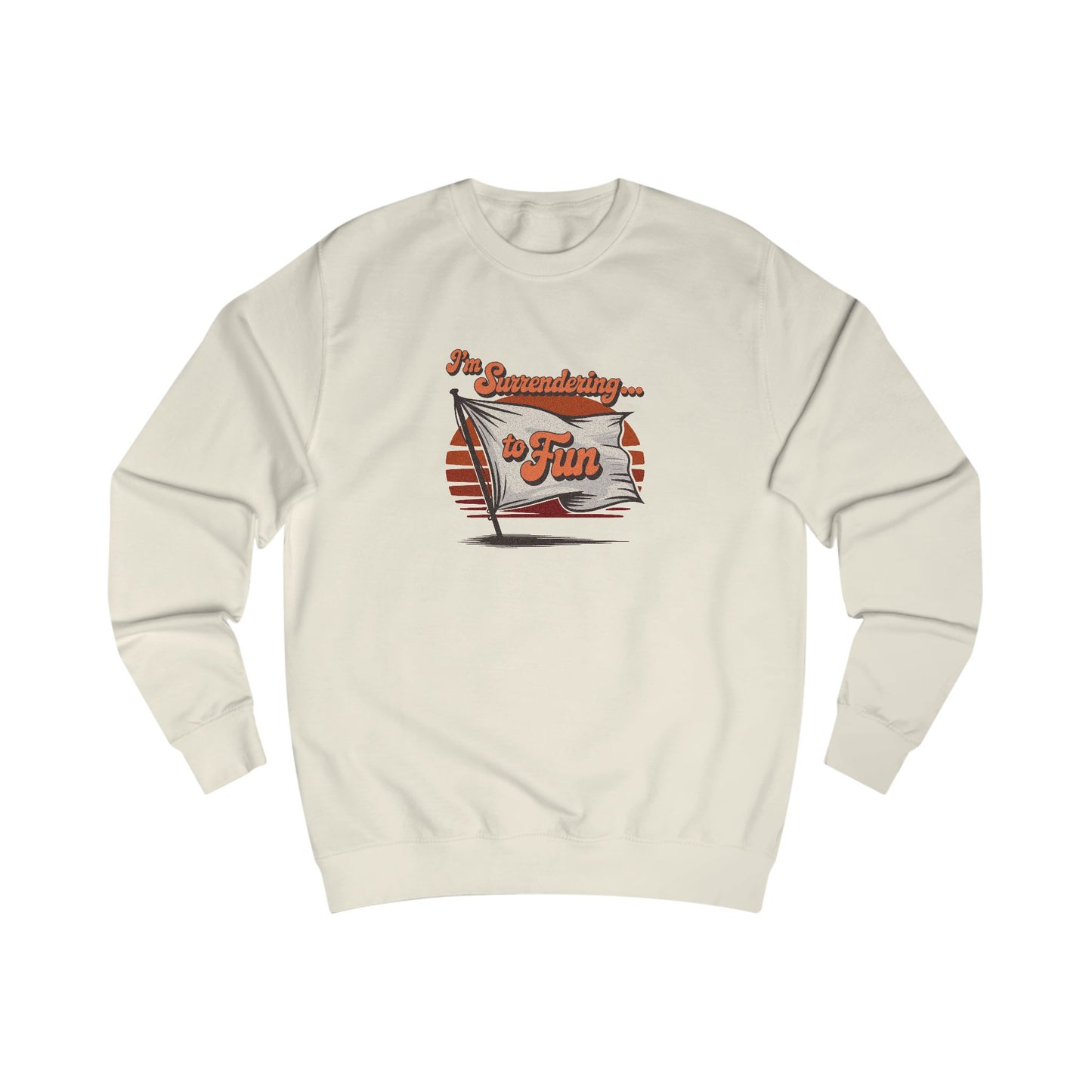 I'm Surrendering to Fun — Fun with Flags Retro Sweatshirt (Light)