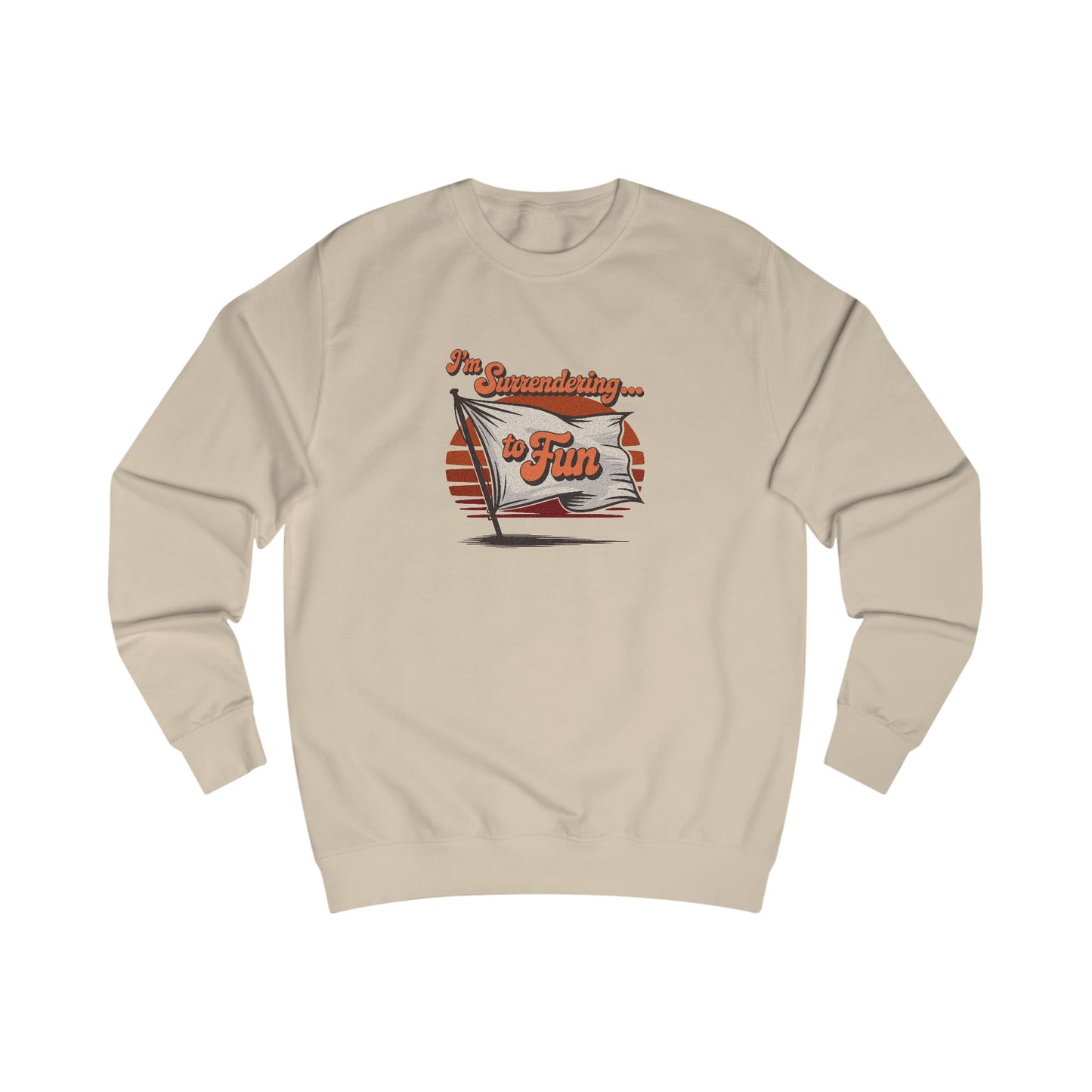 I'm Surrendering to Fun — Fun with Flags Retro Sweatshirt (Light)