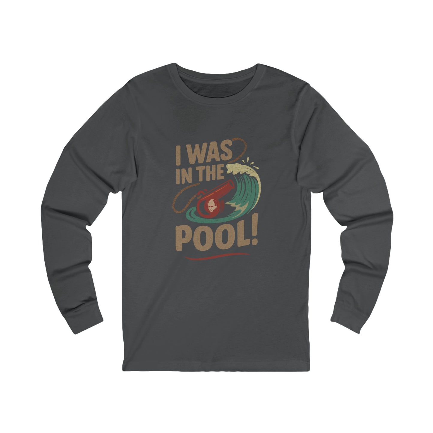 I Was in the Pool! — George Costanza Shrinkage Long Sleeve (Dark)