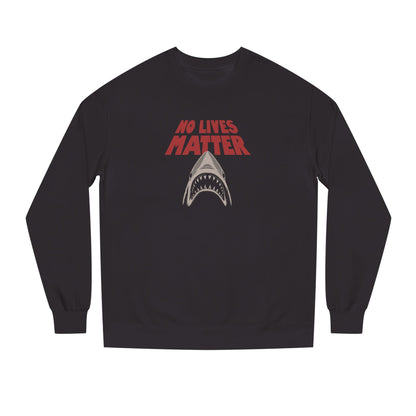 No Lives Matter — Jaws-Inspired Retro Sweatshirt (Dark)