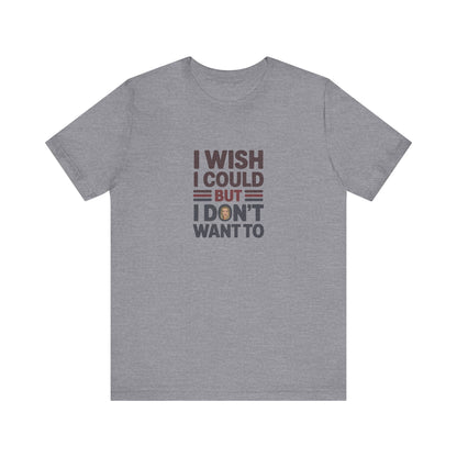 I Wish I Could, But I Don't Want To — Phoebe Buffay Retro Tee (Light)
