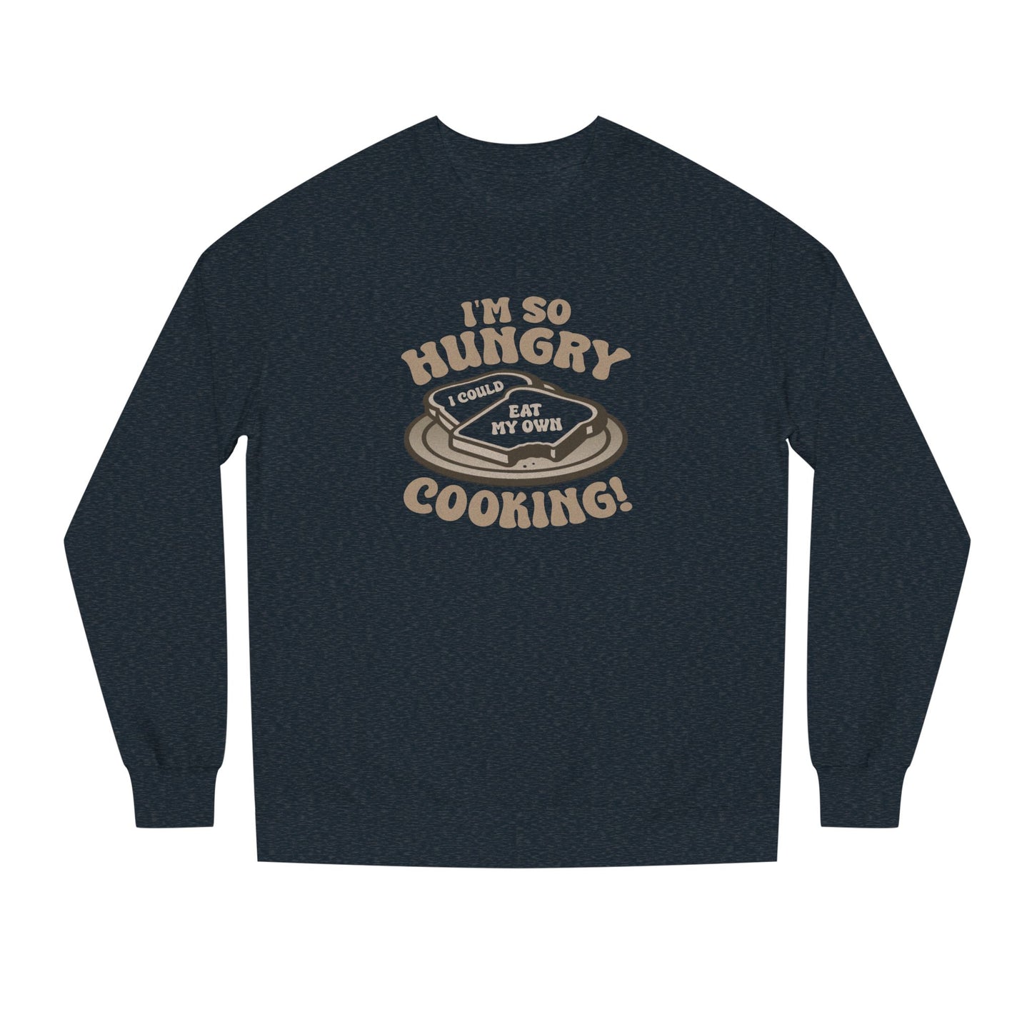 I'm So Hungry, I Could Eat My Own Cooking — Retro Sweatshirt (Dark)