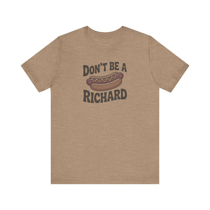 Don’t Be a Richard – Hotdog Roast Retro Tee (Light)