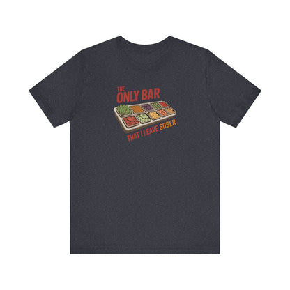 The Only Bar That I Leave Sober – Salad Bar Retro Tee (Dark)