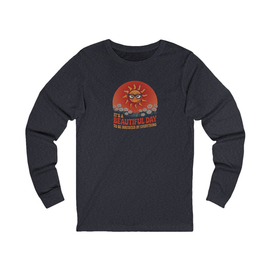Beautiful Day To Be Irritated by Everything — Retro Long Sleeve (Dark)