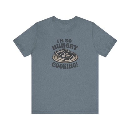 I'm So Hungry, I Could Eat My Own Cooking — Retro Tee (Light)