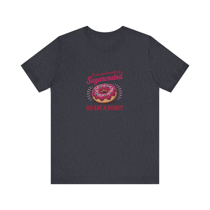 Sugarcoated (Go Eat a Donut) — Retro Graphic Tee (Dark)