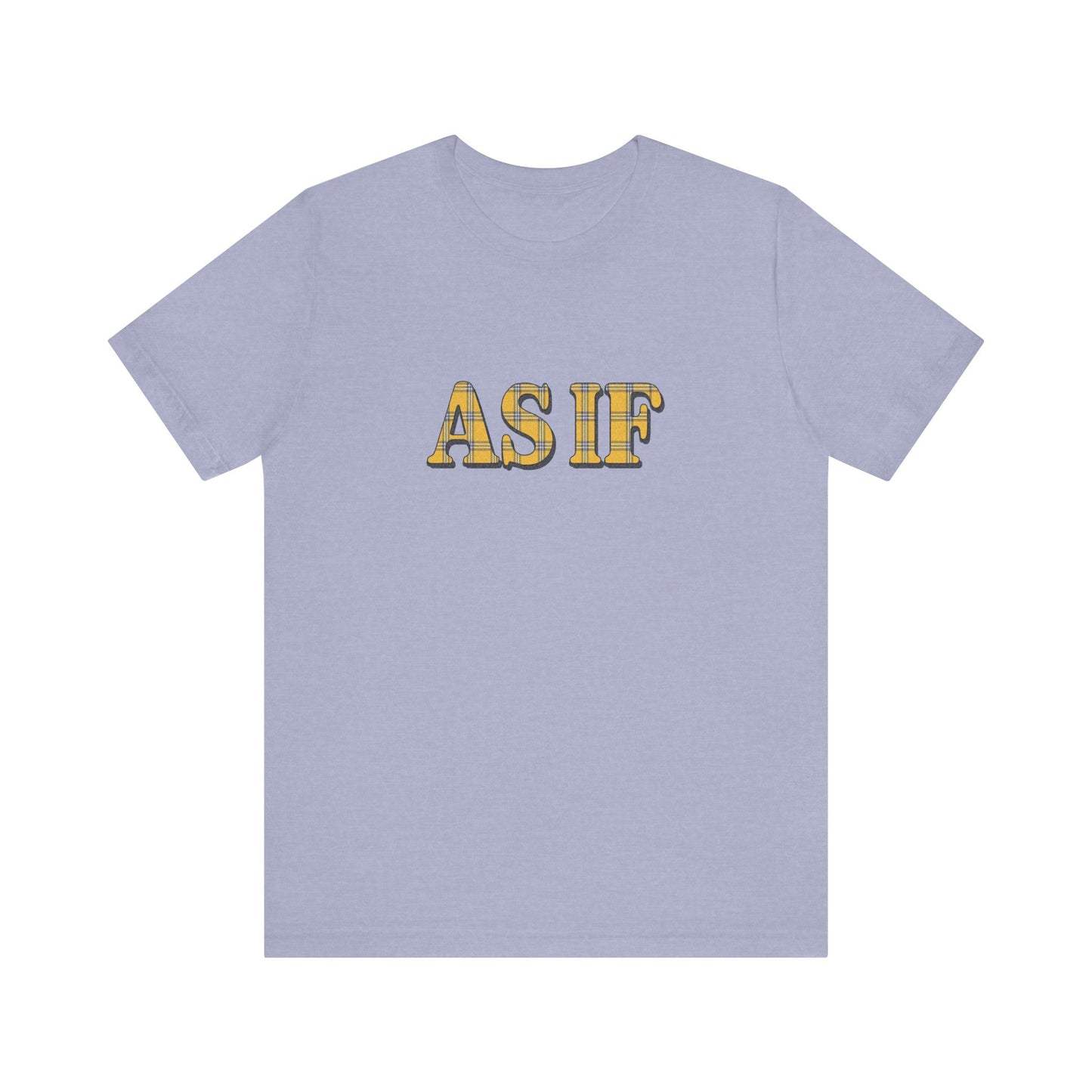 As If — Clueless Cher Horowitz Quote Retro Tee (Light)