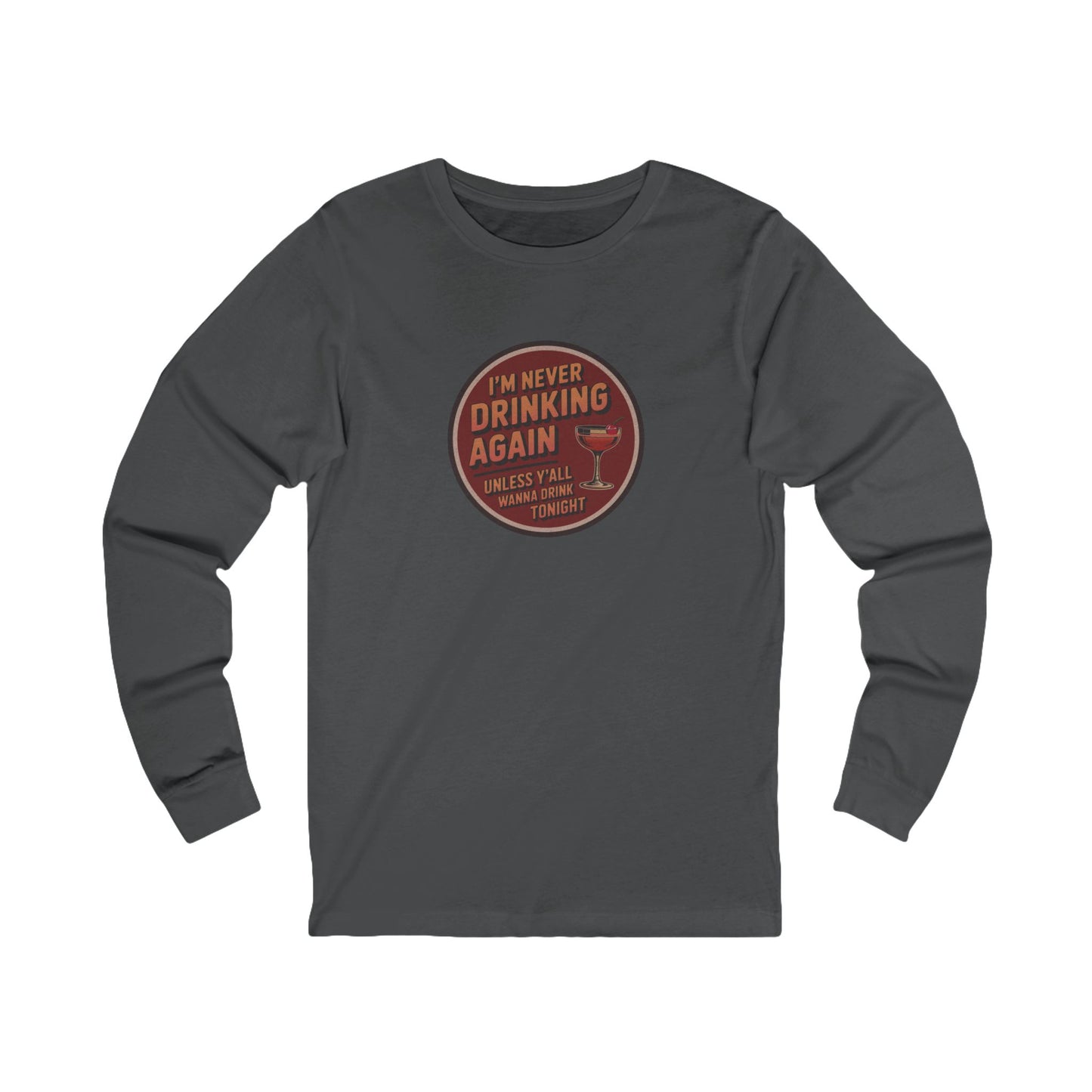 I’m Never Drinking Again (LOL) — Retro Long Sleeve (Dark)