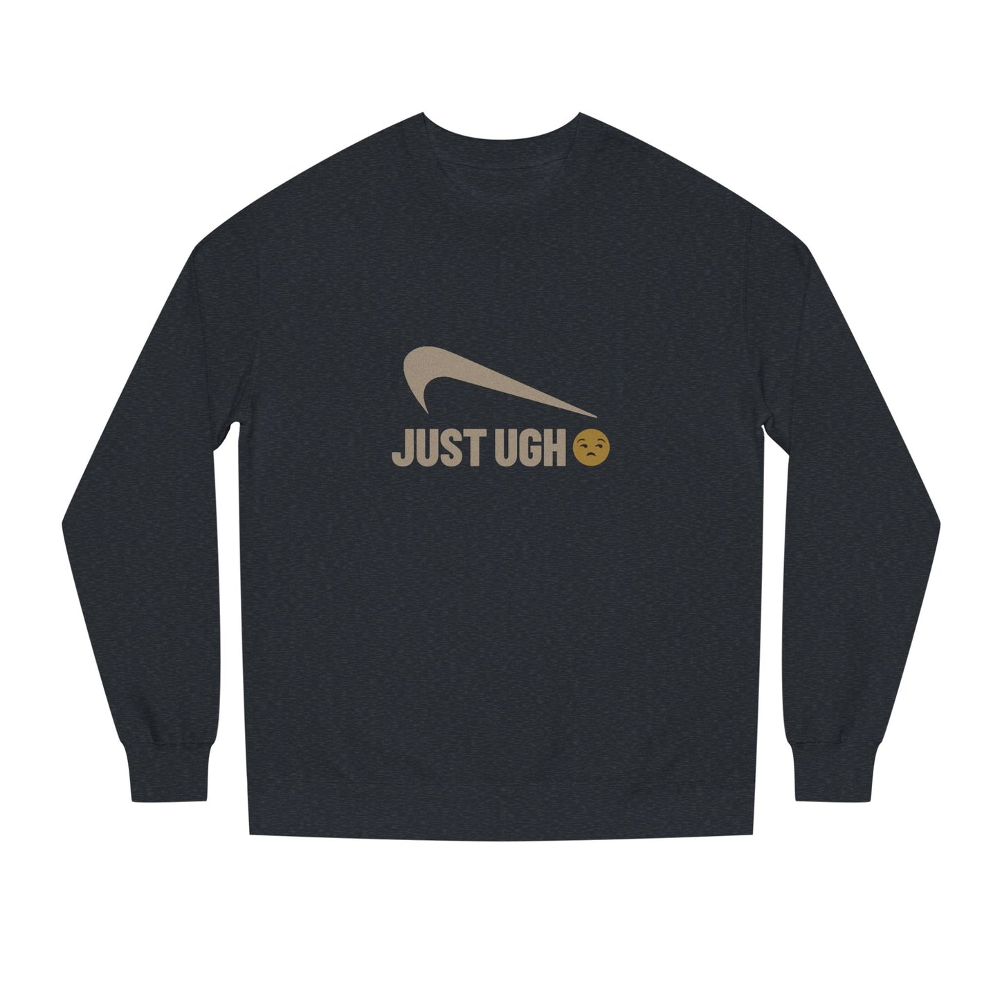 Just Ugh 😒 Athletic Parody — Retro Workout Sweatshirt (Dark)