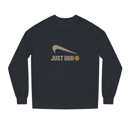 Just Ugh 😒 Athletic Parody — Retro Workout Sweatshirt (Dark)