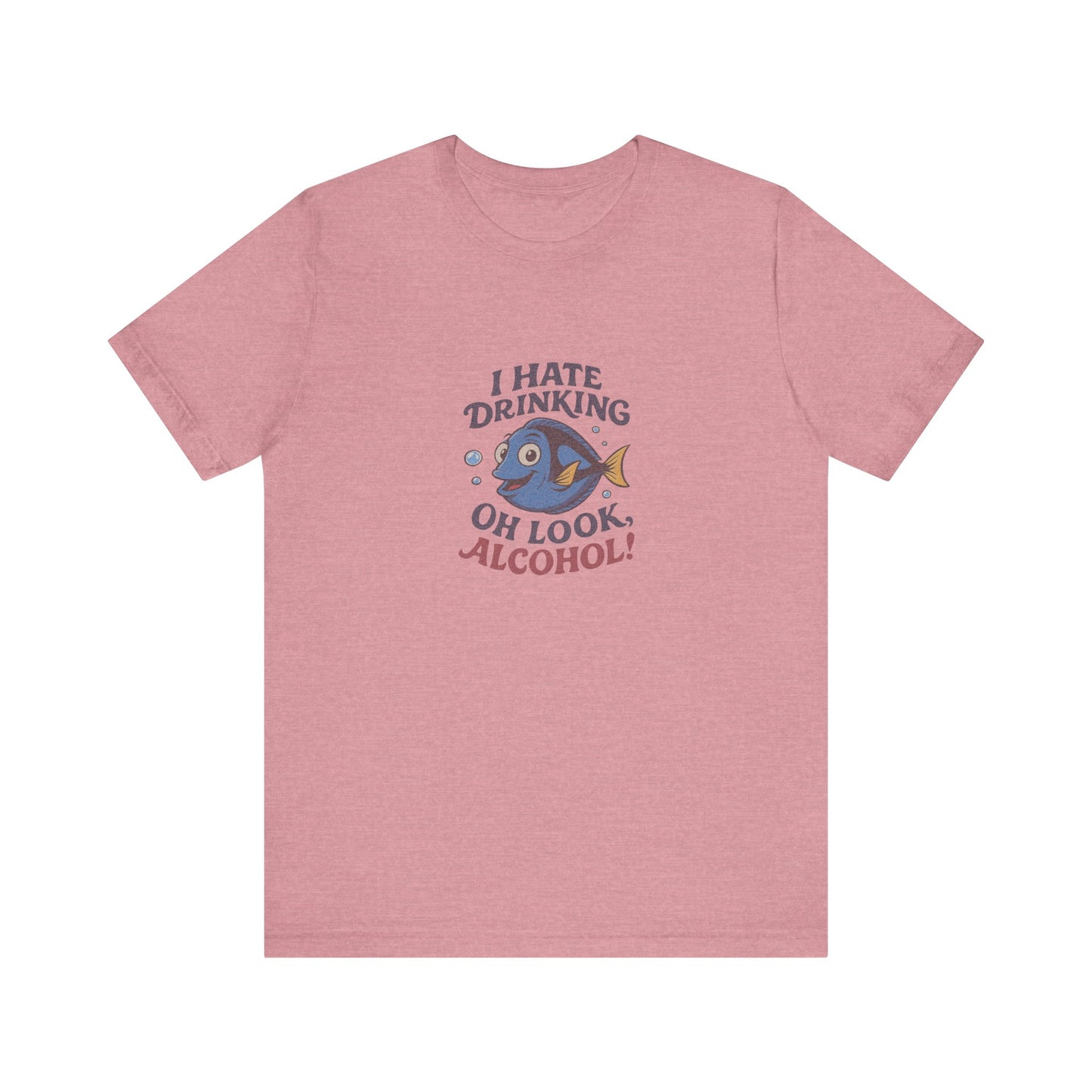 I Hate Drinking (Oh Look, Alcohol!) — Forgetful Fish Retro Tee (Light)