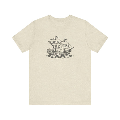 Spilling The Tea Since 1773 Shirt — Boston Tea Party Tee