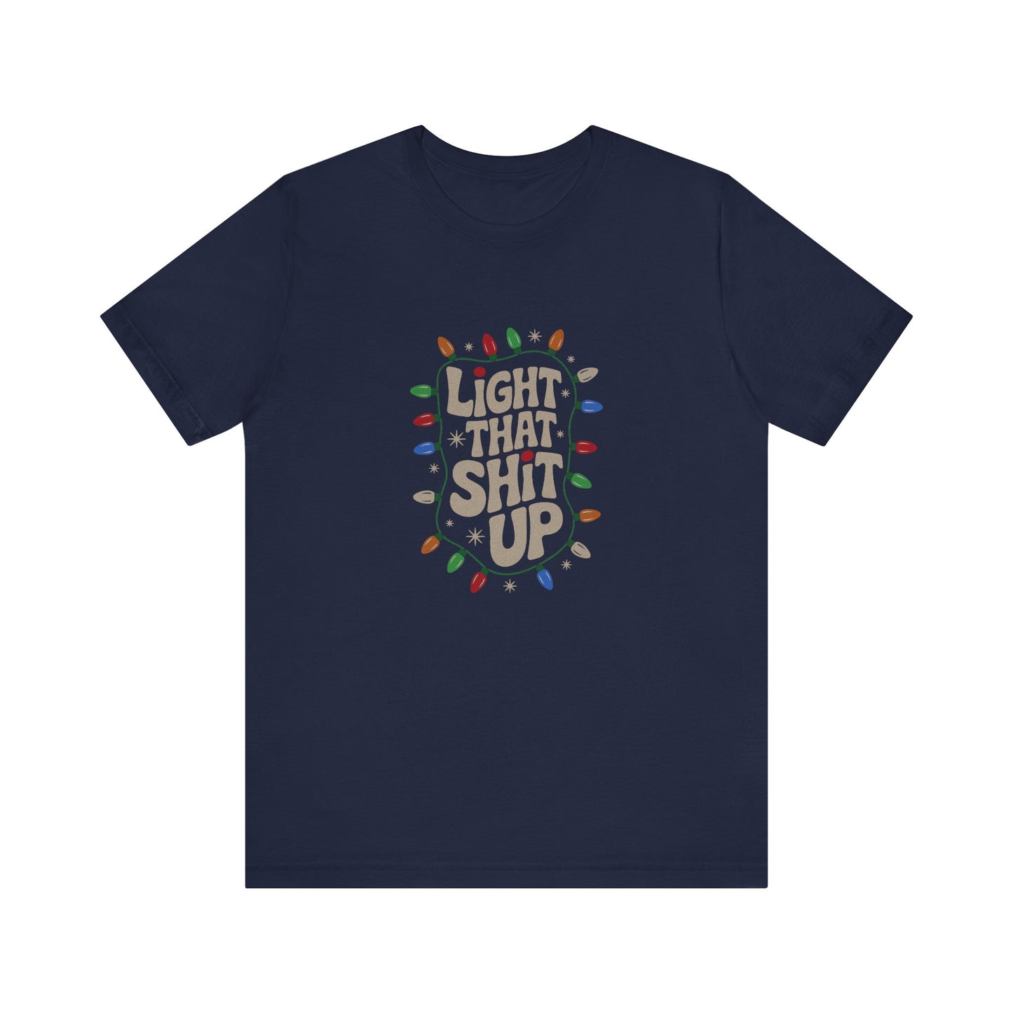 Light That Sh!t Up — Retro Christmas Lights Tee (Dark)